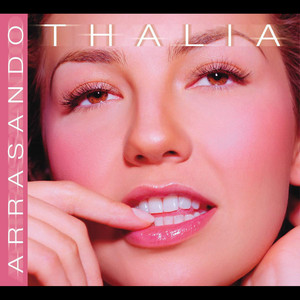 Arrasando - Thalia | Song Album Cover Artwork