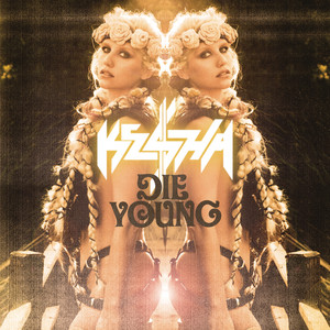 Die Young - Kesha | Song Album Cover Artwork