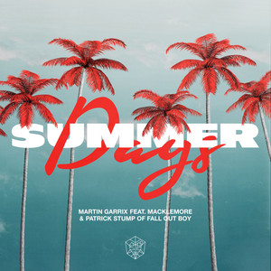 Summer Days (feat. Macklemore & Patrick Stump) - Martin Garrix