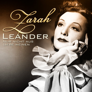 Nur nicht aus Liebe weinen - Zarah Leander | Song Album Cover Artwork