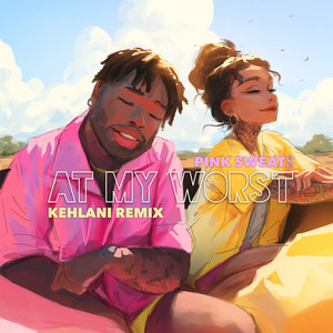 At My Worst (feat. Kehlani) - undefined