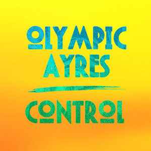 Control - Olympic Ayres | Song Album Cover Artwork