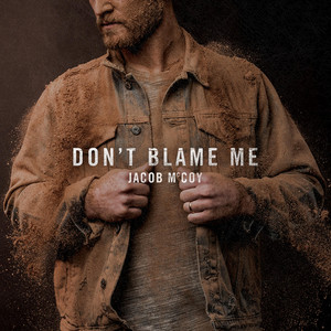 Don't Blame Me - Jacob McCoy | Song Album Cover Artwork