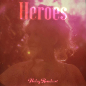 Heroes - Haley Reinhart | Song Album Cover Artwork