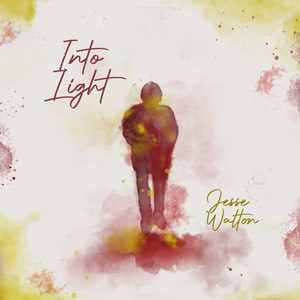 Into Light - Jesse Walton | Song Album Cover Artwork