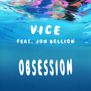 Obsession (feat. Jon Bellion) - Vice | Song Album Cover Artwork