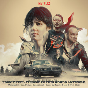 I Don't Feel at Home in This World Anymore (Original Motion Picture Soundtrack) - Album Cover