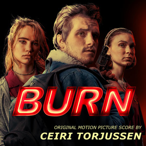 Burn (Original Motion Picture Soundtrack) - Album Cover
