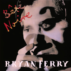 Bête Noire - Bryan Ferry | Song Album Cover Artwork
