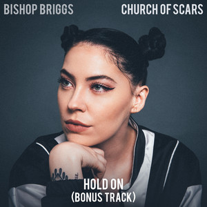 Hold On - Bishop Briggs | Song Album Cover Artwork