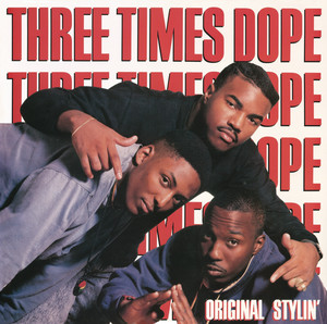 Original Stylin' - Three Times Dope | Song Album Cover Artwork