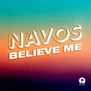 Believe Me - Navos