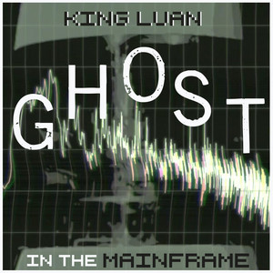 Ghost in the Mainframe - King Luan