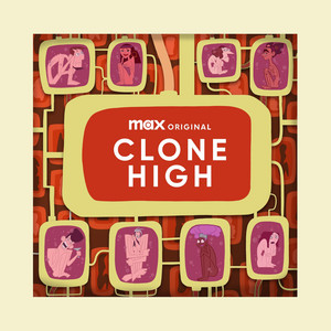 Clone High (Official Soundtrack) - Album Cover