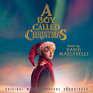 A Boy Called Christmas (Original Motion Picture Soundtrack) - Album Cover