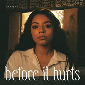 Before It Hurts - Naimah | Song Album Cover Artwork