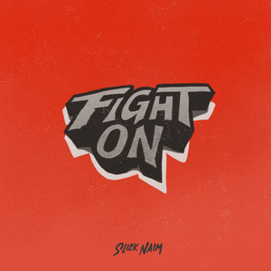 Fight On Slick Naim | Album Cover
