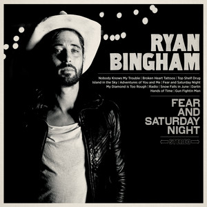 Fear and Saturday Night - Ryan Bingham | Song Album Cover Artwork