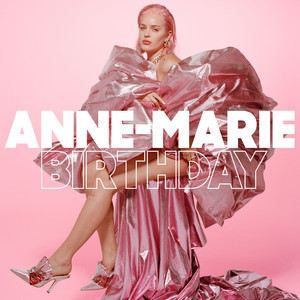 Birthday - Anne-Marie | Song Album Cover Artwork