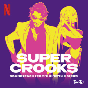 Super Crooks (Soundtrack from the Netflix Series) - Album Cover