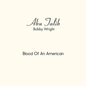 Blood of an American - Bobby Wright
