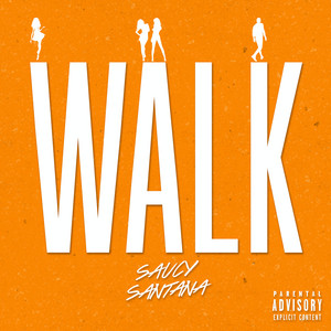 Walk - Saucy Santana | Song Album Cover Artwork