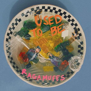 Used to Be - Ragamuffs | Song Album Cover Artwork