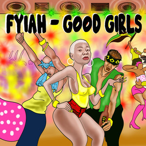 Good Girls - Fyiah | Song Album Cover Artwork