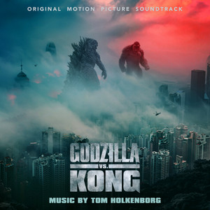Godzilla vs. Kong (Original Motion Picture Soundtrack) - Album Cover