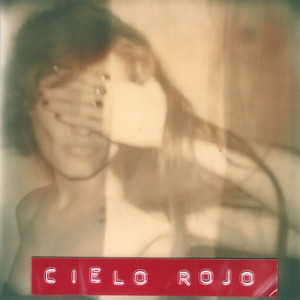 Cielo Rojo - Love La Femme | Song Album Cover Artwork