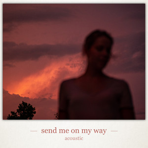 Send Me on My Way (Acoustic) - Colin & Caroline | Song Album Cover Artwork
