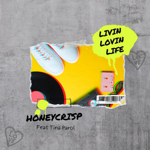 Livin Lovin Life - HONEYCRISP
