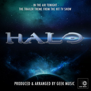 In The Air Tonight (From "Halo") - undefined