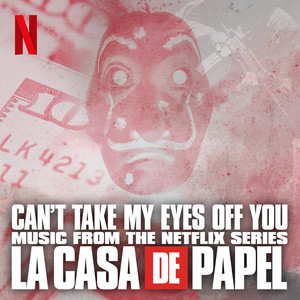 Can’t Take My Eyes Off You - Music from The Netflix Series "La Casa de Papel" - Cecilia Krull | Song Album Cover Artwork