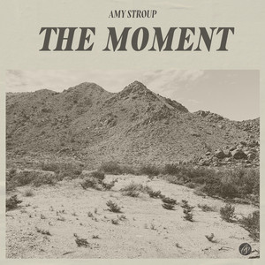 The Moment - Amy Stroup | Song Album Cover Artwork