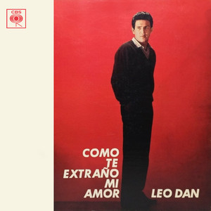 Cómo Te Extraño Mi Amor - Leo Dan | Song Album Cover Artwork