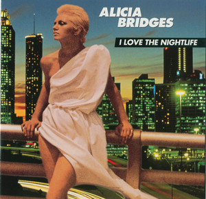 I Love The Nightlife (Disco 'Round) - Alicia Bridges | Song Album Cover Artwork
