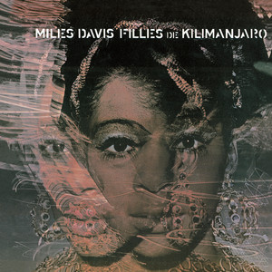 Filles de Kilimanjaro - Miles Davis | Song Album Cover Artwork