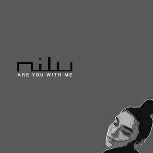 Are You With Me - nilu | Song Album Cover Artwork