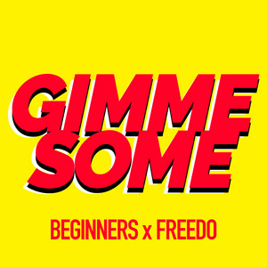 Gimme Some - BEGINNERS | Song Album Cover Artwork
