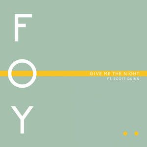 Give Me the Night - Foy | Song Album Cover Artwork