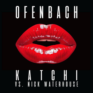 Katchi - Ofenbach vs. Nick Waterhouse - Ofenbach