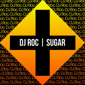 Sugar DJ Roc | Album Cover