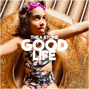 Good Life - Thea Stone and The Town Hall | Song Album Cover Artwork