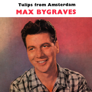 Tulips from Amsterdam - Max Bygraves | Song Album Cover Artwork