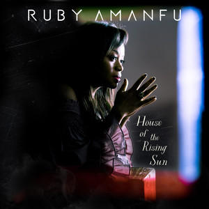 House of the Rising Sun - Ruby Amanfu | Song Album Cover Artwork