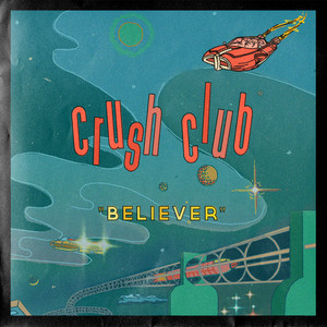 Believer - Crush Club | Song Album Cover Artwork