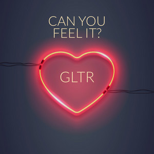 Can You Feel It? GLTR | Album Cover