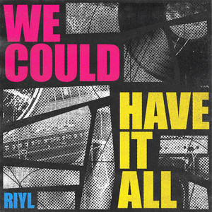 We Could Have It All - RIYL | Song Album Cover Artwork