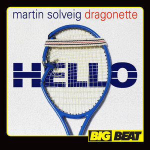 Hello (feat. Dragonette) - Martin Solveig | Song Album Cover Artwork